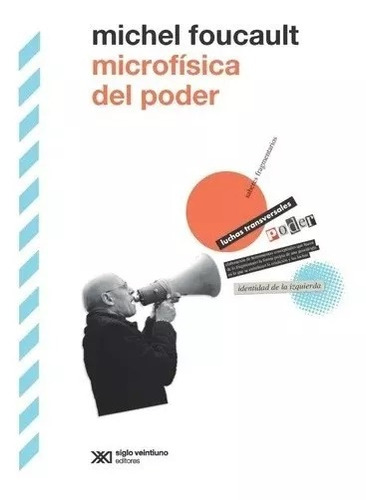 Microfisica del poder, de Michel Foucault. Editorial Siglo XXI en español