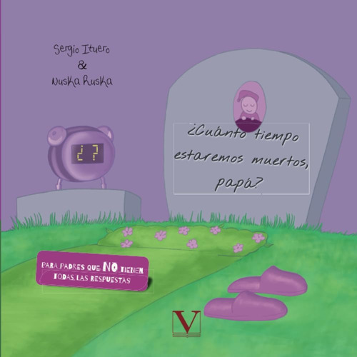 Libro: ¿cuánto Tiempo Estaremos Muertos, Papá?