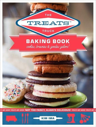 Libro: The Treats Truck Baking Book: Cookies, Brownies & Goo