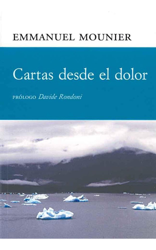 Cartas Desde El Dolor, Emmanuel Mounier