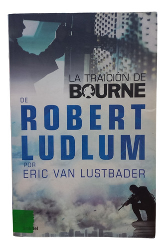 La Traicion De Bourne - Robert Ludlum -