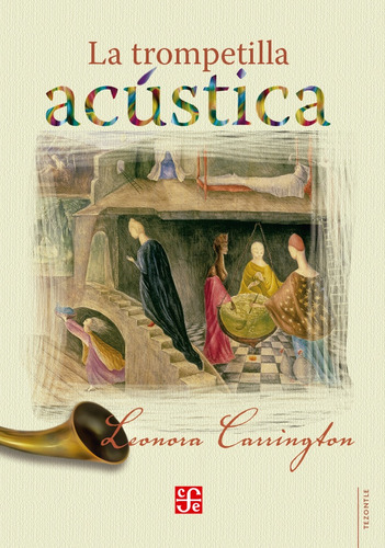 La Trompetilla Acústica - Leonora Carrington