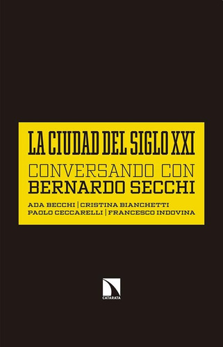 La ciudad del siglo XXI, de Ada Becchi. Editorial Libros De La Catarata en español, 2018