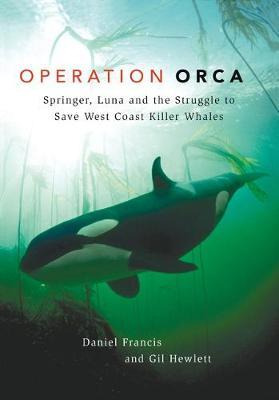 Operation Orca : Springer, Luna And The Struggle To Save ...