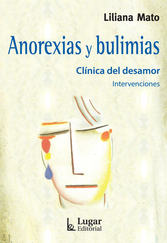 Anorexias Y Bulimias. Clinica De Desamor / Intervenciones