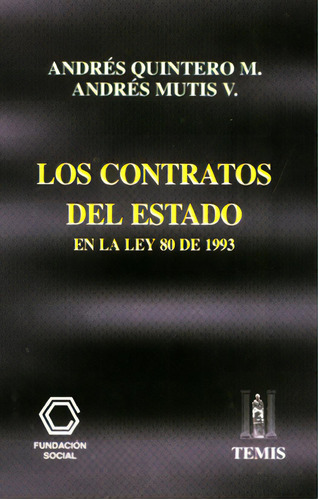 Los Contratos Del Estado En La Ley 80 De 1993, De Varios Autores. Serie 350078x, Vol. 1. Editorial Temis, Tapa Blanda, Edición 1995 En Español, 1995