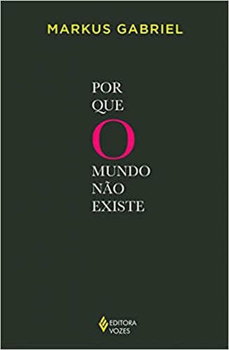 Livro Por Que O Mundo Nao Existe