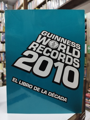 Libro. Guinness World Records 2010. El Libro De La Década. 