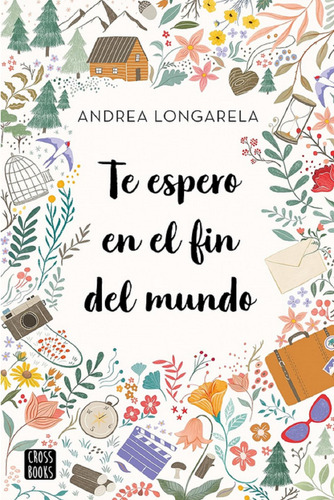 Libro Físico Te Espero En El Fin Del Mundo Andrea Longarela