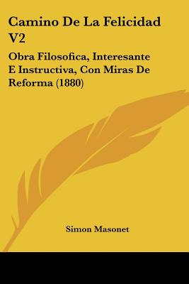 Libro Camino De La Felicidad V2: Obra Filosofica, Interes...