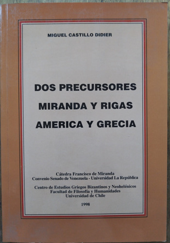 Dos Precursores, Miranda Y Rigas - Miguel Castillo Didier