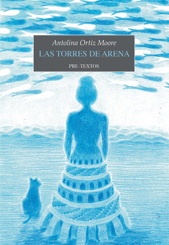 Las Torres De Arena, De Ortiz Moore, Antolina. Editorial Pre-textos, Tapa Blanda En Español