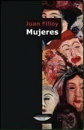 Mujeres - Filloy, Juan, De Filloy, Juan. Editorial Cuenco De Plata En Español