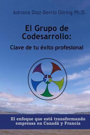 Libro El Grupo De Codesarrollo - Mr Hilario Martinez Lopez