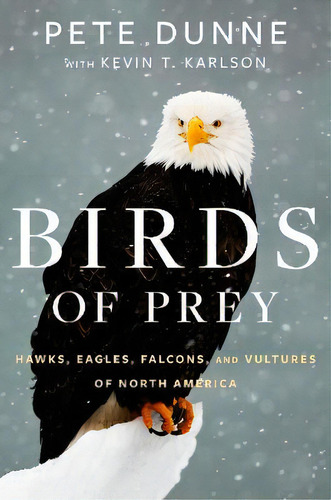 Birds Of Prey, De Pete Dunne. Editorial Houghton Mifflin, Tapa Dura En Inglés