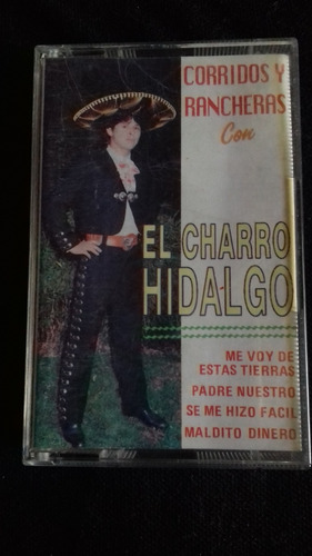 Casete El Charro Hidalgo Corridos Y Rancheras