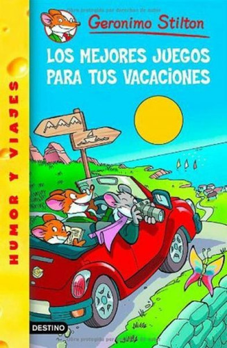 Los Mejores Juegos Para Tus Vacaciones, De Geronimo Stilton. Editorial Destino, Tapa Rustica En Español