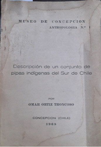 4386 Descripción De Un Conjunto De Pipas Indígenas Del Sur 