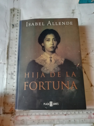 Hija De La Fortuna Isabel Allende Plaza Janes