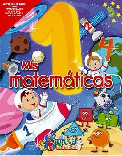 Mis Matemáticas 1ro. Preescolar (pensamiento Matemático)