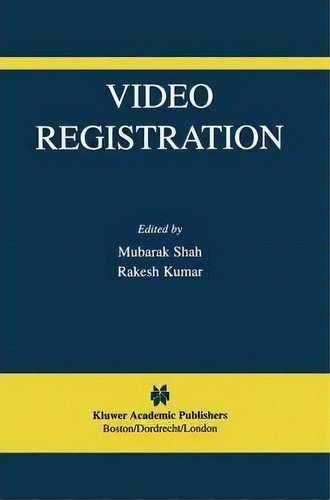 Video Registration, De Mubarak Shah. Editorial Springer-verlag New York Inc., Tapa Dura En Inglés