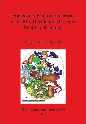 Libro Sociedad Y Mundo Funerario En El Iii Y Ii Milenio A...