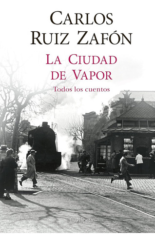 Libro La Ciudad De Vapor - Tapa Dura - Carlos Ruiz Zafón