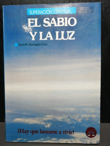 El Sabio Y La Luz Rodolfo Barragan Cruz Editorial Libra