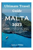 Comprar Libro: La Guía De Viaje Definitiva A Malta 2023: Descubra La