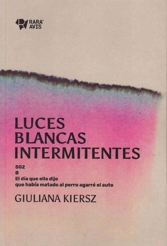 Luces Blancas Intermitentes - Giuliana Kiersz