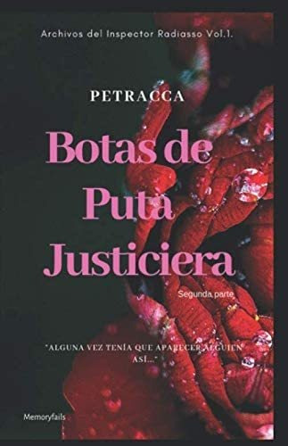 Libro: Botas De Puta Justiciera -segunda Parte- (archivos