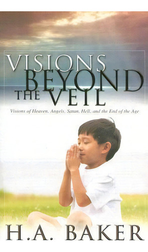 Visions Beyond The Veil, De H A Baker. Editorial Whitaker House U S, Tapa Blanda En Inglés