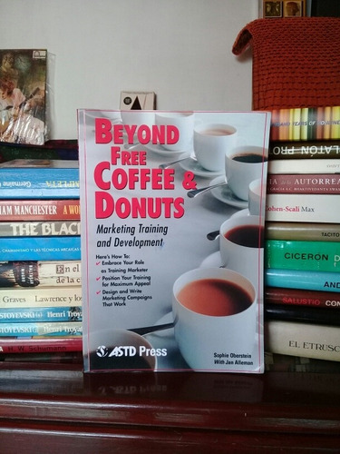 Beyond Free Coffe & Donuts: Marketing Training And Developme
