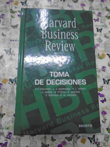 Toma De Decisiones - Harvard Business - Deusto Drucker Exc!!