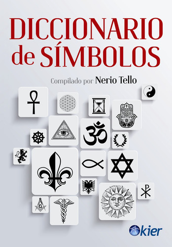 Diccionario De Simbolos - Nerio Tello
