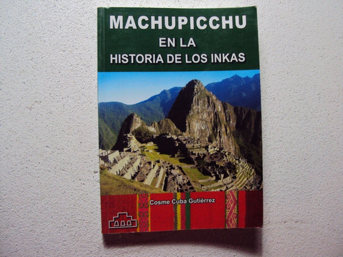 Machupichu En La Historia De Los Inkas