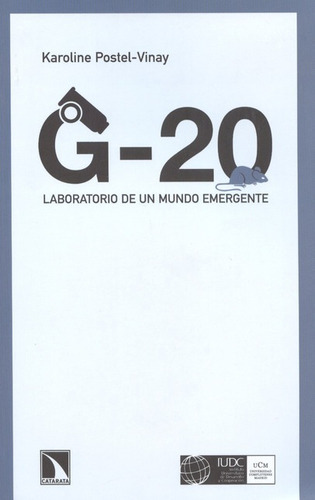 G-20 Laboratorio De Un Mundo Emergente, De Postel Vinay, Karoline. Editorial Los Libros De La Catarata, Tapa Blanda, Edición 1 En Español, 2012