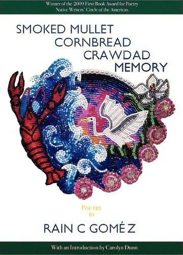 Smoked Mullet Cornbread Crawdad Memory, De Rain C Gomez. Editorial Mongrel Empire Press, Tapa Blanda En Inglés