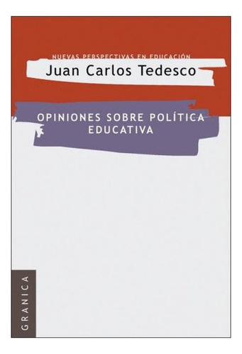 Opiniones Sobre Politica Educativa - Tedesco Juan Carlos (p