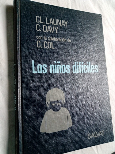 Los Niños Dificiles Launay Cl Davy C Salvat Editores