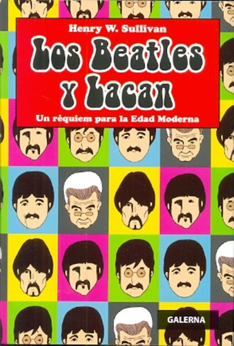 Beatles Y Lacan, Los - Henry Sullivan