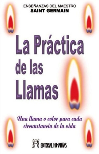 La Practica De Las Llamas - Saint Germain - Humanitas