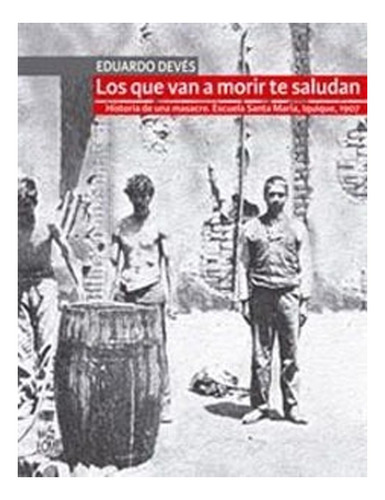 Libro Los Que Van A Morir Te Saludan