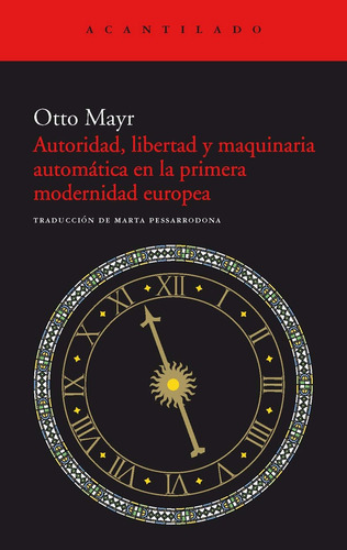 Autoridad, Libertad Y Maquinaria - Otto Mayr
