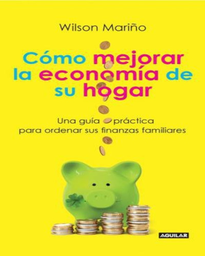 Como Mejorar La Economía De Su Hogar  Wilson Mariño