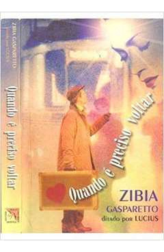 Livro Quando É Preciso Voltar - Zibia Gasparetto [2001]