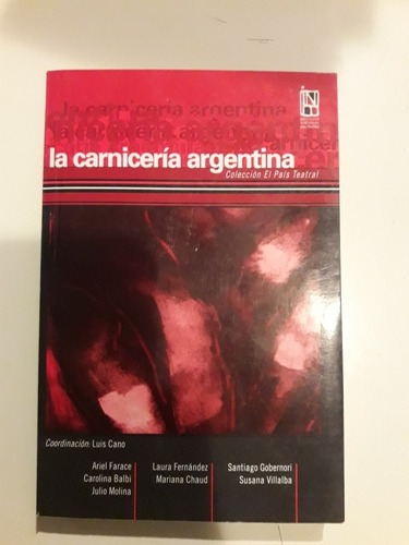 La Carniceria Argentina. Coord: Luis Cano