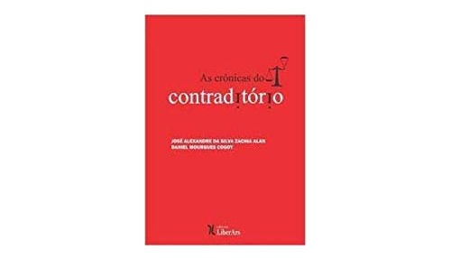 Libro Crônicas Do Contraditório As De Jose Alexandre Da Silv