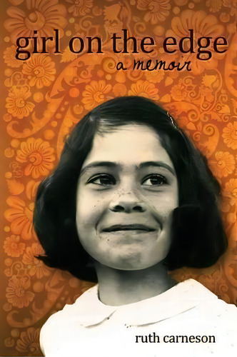 Girl On The Edge, De Ruth Carneson. Editorial Cover2cover Books, Tapa Blanda En Inglés