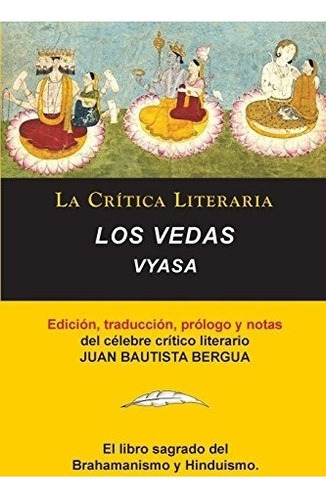 Libro : Los Vedas, Vyasa, Coleccion La Critica Literaria . 